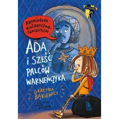 ADA I SZEŚĆ PALCÓW WARNEŃCZYKA