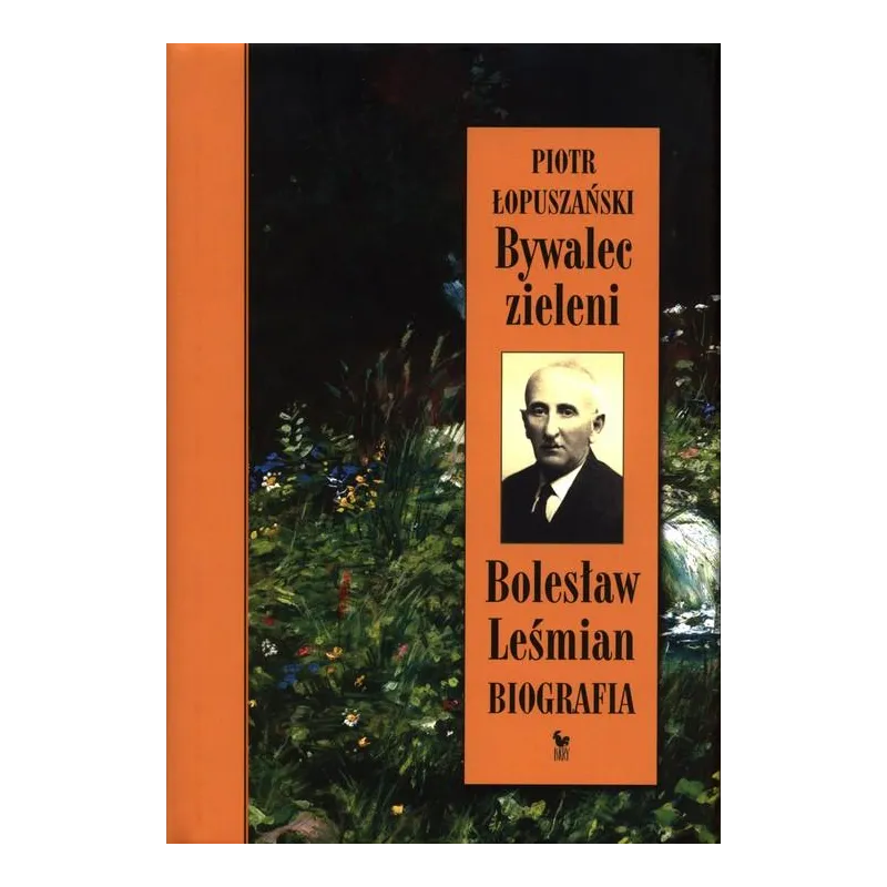 BYWALEC ZIELENI. BOLESŁAW LEŚMIAN - BIOGRAFIA