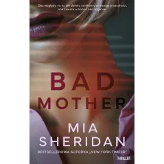 BAD MOTHER