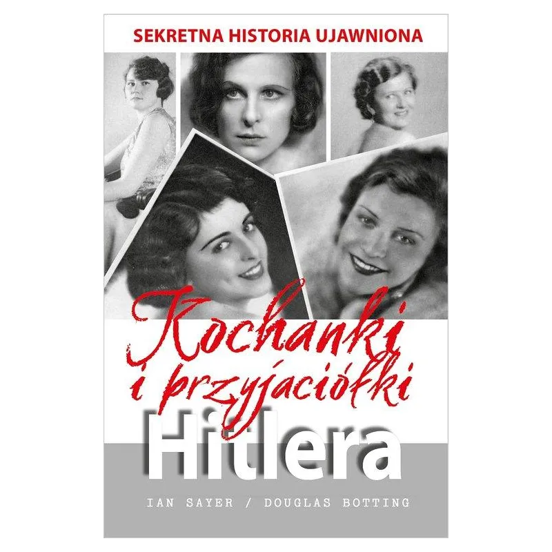KOCHANKI I PRZYJACIÓŁKI HITLERA