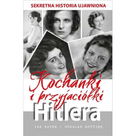 KOCHANKI I PRZYJACIÓŁKI HITLERA