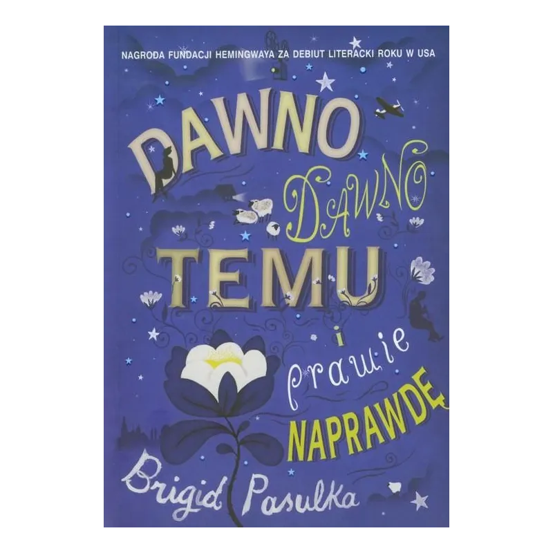 DAWNO, DAWNO TEMU I PRAWIE NAPRAWDĘ. Pasulka Brigid