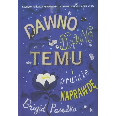 Dawno, Dawno Temu I Prawie Naprawdę Dawno, Dawno Temu I Prawie Naprawdę