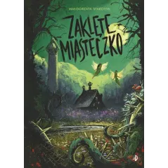 ZAKLĘTE MIASTECZKO