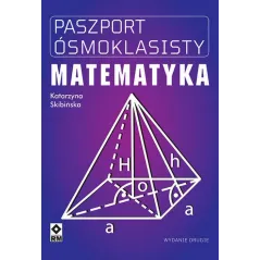 MATEMATYKA. PASZPORT ÓSMOKLASISTY