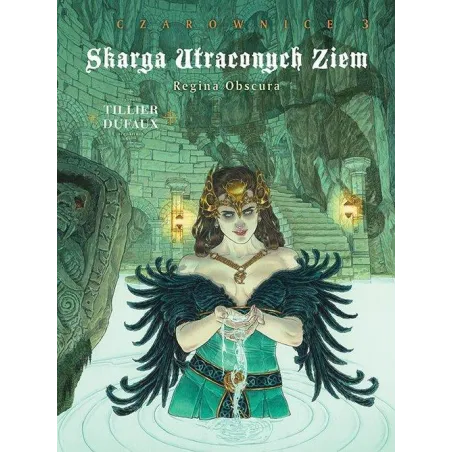 SKARGA UTRACONYCH ZIEM CZAROWNICE. REGINA OBSCURA TOM 3
