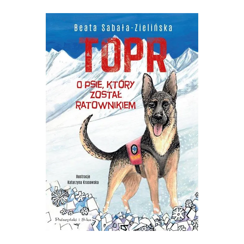 TOPR. O PSIE, KTÓRY ZOSTAŁ RATOWNIKIEM