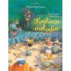 OPOWIEŚCI Z BUKOWEGO LASU KRÓLICZA MELODIA TOM 4