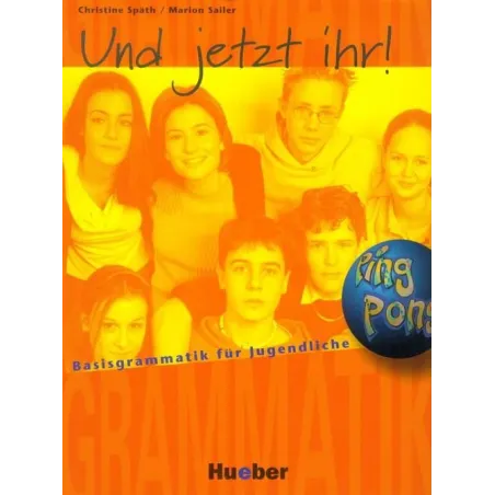 UND JETZT IHR! ĆWICZENIA. JĘZYK NIEMIECKI. Christine Spath, Marion Sailer - Hueber Polska