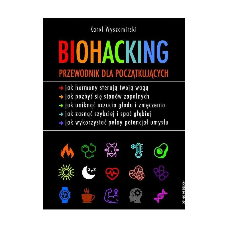 BIOHACKING. PRZEWODNIK DLA POCZĄTKUJĄCYCH