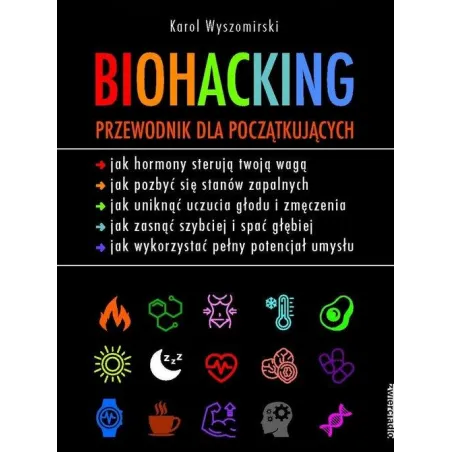 BIOHACKING. PRZEWODNIK DLA POCZĄTKUJĄCYCH