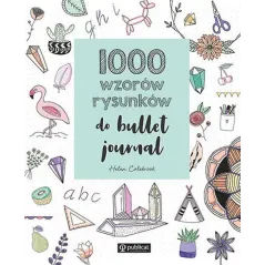 1000 WZORÓW RYSUNKÓW DO BULLET JOURNAL