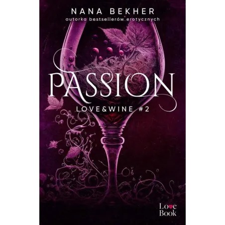 Passion. Love&Wine 2 Passion. Love&Wine 2