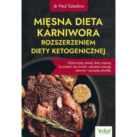 Mięsna Dieta Karniwora Rozszerzeniem Diety Ketogenicznej