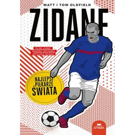 Zidane. Najlepsi Piłkarze Świata Zidane. Najlepsi Piłkarze Świata