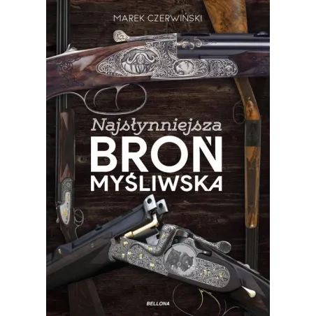 NAJSŁYNNIEJSZA BROŃ MYŚLIWSKA