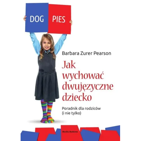 JAK WYCHOWAĆ DZIECKO DWUJĘZYCZNE