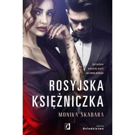 ROSYJSKA KSIĘŻNICIZKA DZIEDZICTWO 1 Monika Skabara