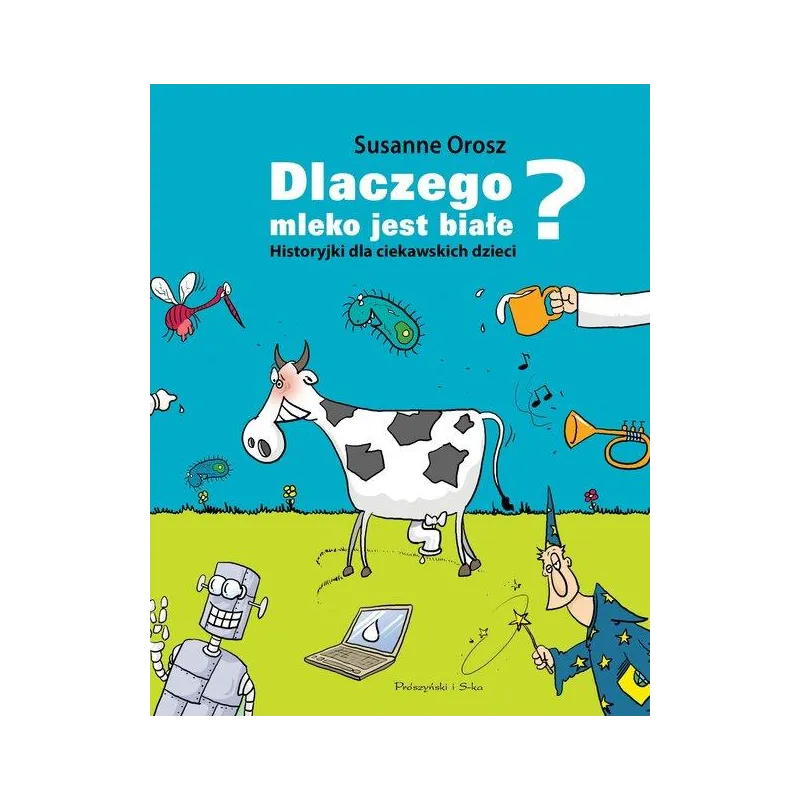DLACZEGO MLEKO JEST BIAŁE?