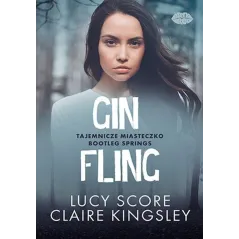 GIN FLING. TAJEMNICZE MIASTECZKO BOOTLEG SPRINGS