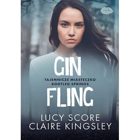 GIN FLING. TAJEMNICZE MIASTECZKO BOOTLEG SPRINGS