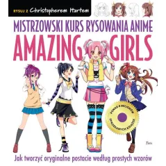MISTRZOWSKI KURS RYSOWANIA ANIME. AMAZING GIRLS