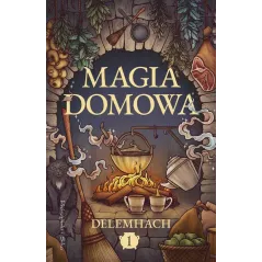 MAGIA DOMOWA. TOM 1