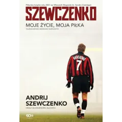 SZEWCZENKO. MOJE ŻYCIE, MOJA PIŁKA