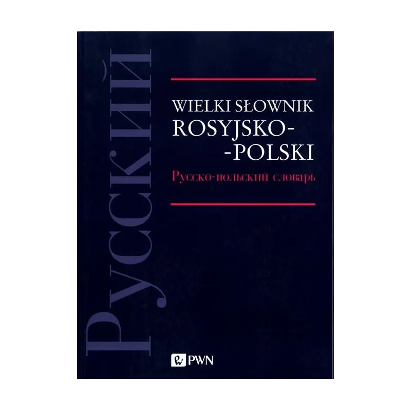 WIELKI SŁOWNIK ROSYJSKO-POLSKI