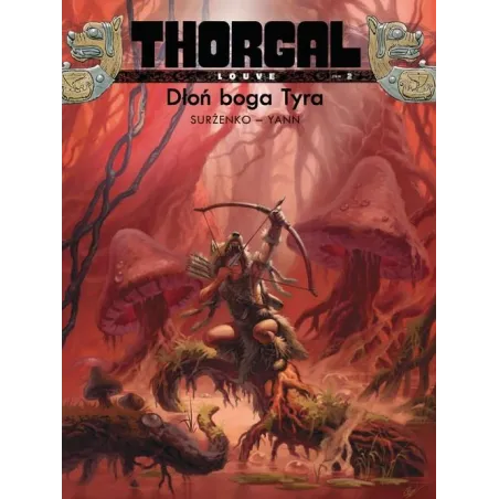 THORGAL LOUVE DŁOŃ BOGA TYRA TOM 2