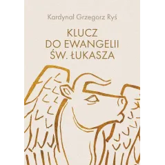 KLUCZ DO EWANGELII ŚW. ŁUKASZA
