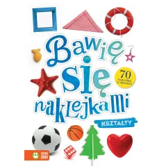 BAWIĘ SIĘ NAKLEJKAMI KSZTAŁTY 1+ - Zielona Sowa