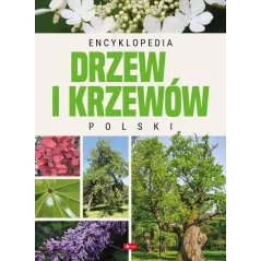 ENCYKLOPEDIA DRZEW I KRZEWÓW POLSKI