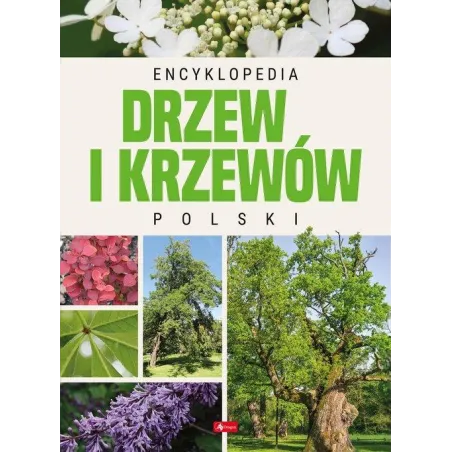 ENCYKLOPEDIA DRZEW I KRZEWÓW POLSKI