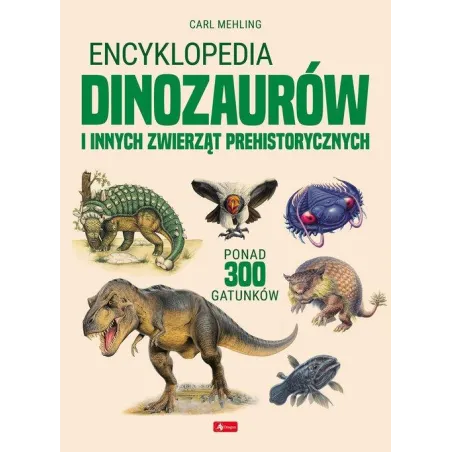 ENCYKLOPEDIA DINOZAURÓW I INNYCH ZWIERZĄT PREHISTORYCZNYCH