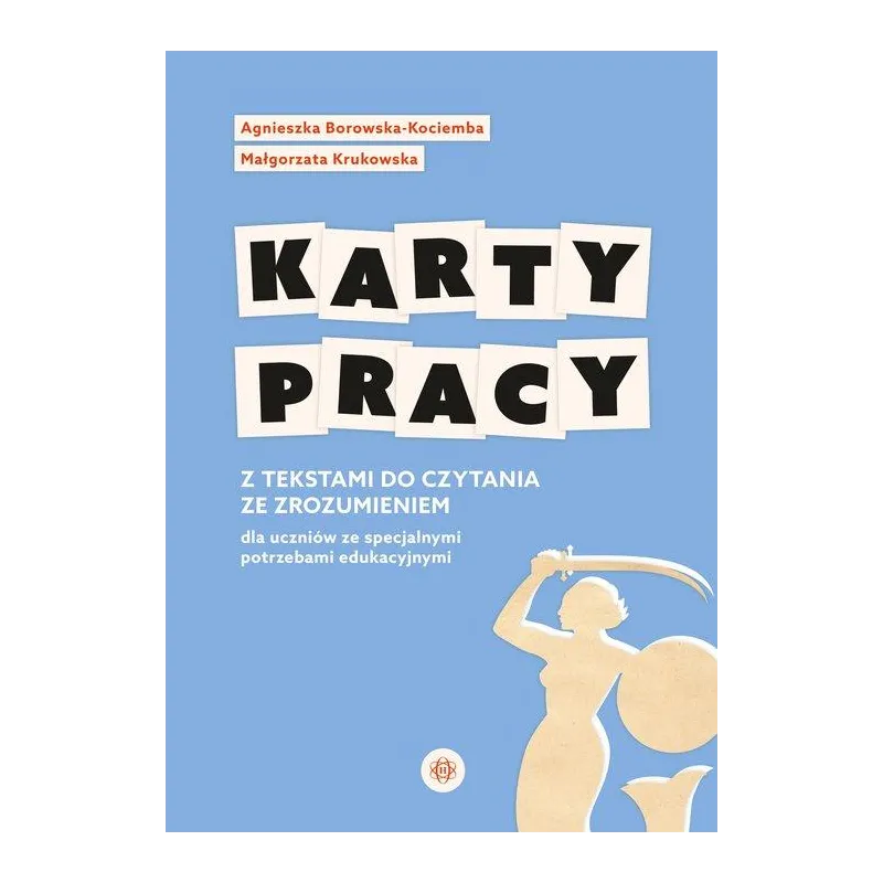 KARTY PRACY Z TEKSTAMI DO CZYTANIA ZE ZROZUMIENIEM DLA UCZNIÓW ZE SPECJALNYMI POTRZEBAMI EDUKACYJNYM