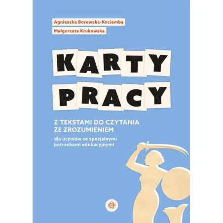 KARTY PRACY Z TEKSTAMI DO CZYTANIA ZE ZROZUMIENIEM DLA UCZNIÓW ZE SPECJALNYMI POTRZEBAMI EDUKACYJNYM