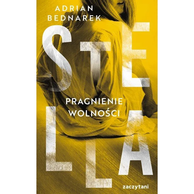STELLA PRAGNIENIE WOLNOŚCI