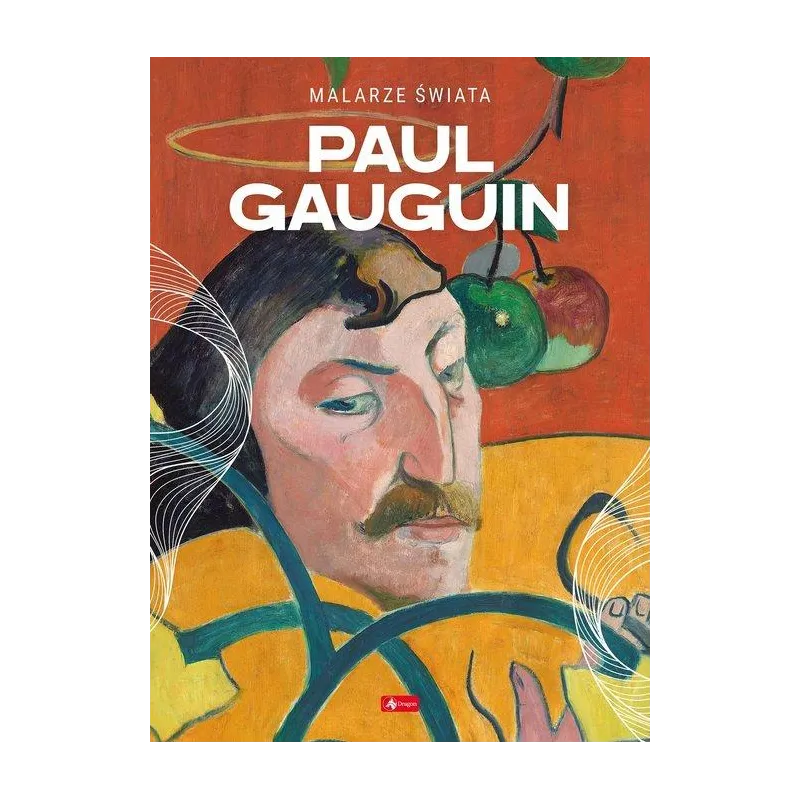 PAUL GAUGUIN. MALARZE ŚWIATA
