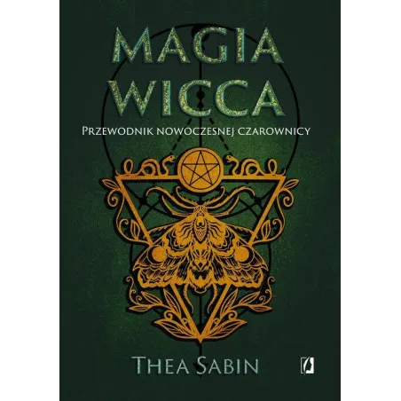 MAGIA WICCA PRZEWODNIK NOWOCZESNEJ CZAROWNICY