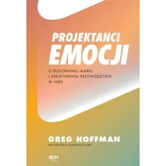 PROJEKTANCI EMOCJI. O BUDOWANIU MARKI I KREATYWNYM PRZYWÓDZTWIE W NIKE