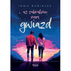 AŻ ZABRAKNIE NAM GWIAZD