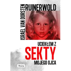 RUINERWOLD. UCIEKŁEM Z SEKTY MOJEGO OJCA