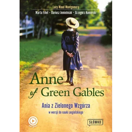 ANNE OF GREEN GABLES ANIA Z ZIELONEGO WZGÓRZA W WERSJI DO NAUKI JĘZYKA ANGIELSKIEGO