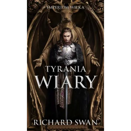 TYRANIA WIARY. CYKL IMPERIUM WILKA. TOM 2