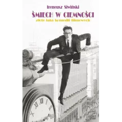 ŚMIECH W CIEMNOŚCI. ZŁOTE LATA KOMEDII FILMOWYCH