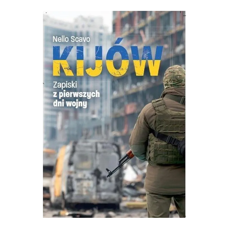 KIJÓW.  ZAPISKI Z PIERWSZYCH DNI WOJNY