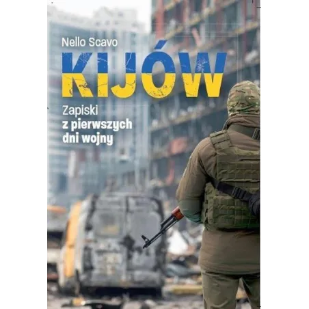 KIJÓW.  ZAPISKI Z PIERWSZYCH DNI WOJNY
