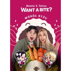 WANT A BITE? WOKÓŁ RYŻU