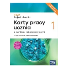 TO JEST CHEMIA 1. KARTY PRACY UCZNIA Z KARTAMI LABORATORYJNYMI ZAKRES PODSTAWOWY